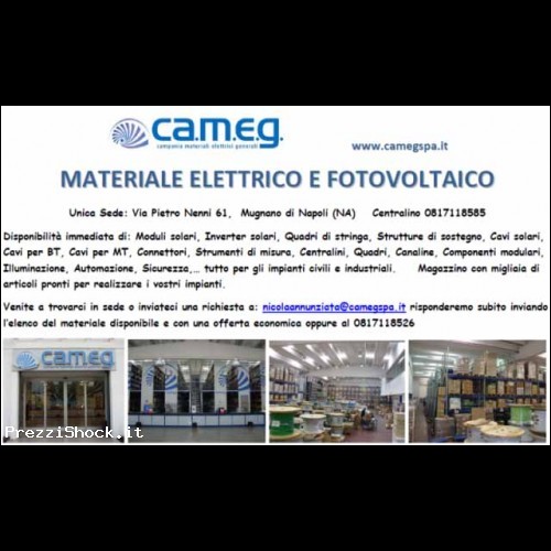MATERIALE ELETTRICO FOTOVOLTAICO CAMEG Spa 0817118585 Vendit