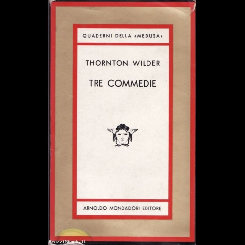 TRE COMMEDIE Thornton Wilder 1964