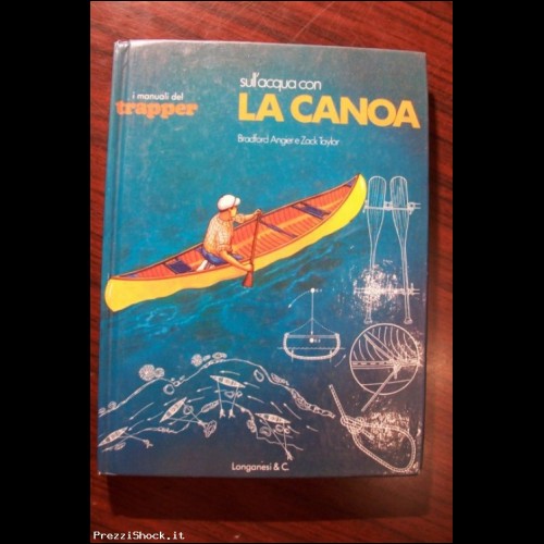 Sull'acqua con la CANOA - I Manuali del trapper - 1978