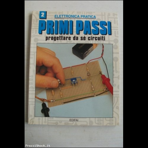 Elettronica Pratica - Primi Passi - N. 2 - 1998