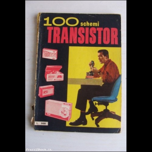 100 SCHEMI TRANSISTOR - 1961 - Schema Cercametalli