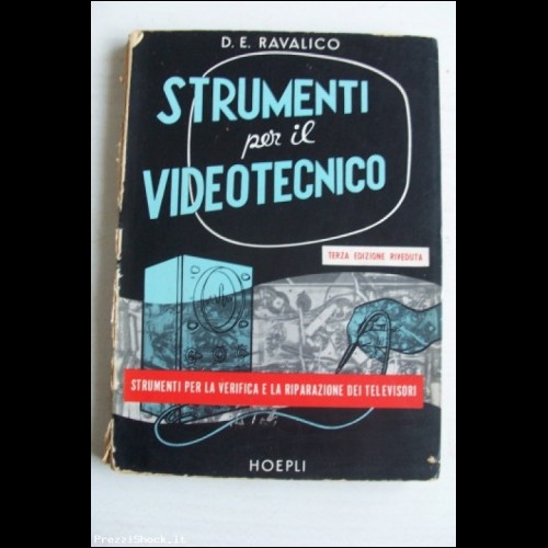 STRUMENTI PER IL VIDEOTECNICO - Ravalico - HOEPLI - 1960