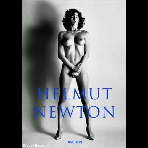 Helmut Newton. Ediz. italiana - Helmut Newton - Taschen