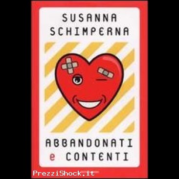 Abbandonati e contenti di Susanna Schimperna