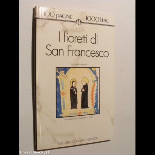 I Fioretti di San Francesco - Ed. Integrale - 1993 Newton
