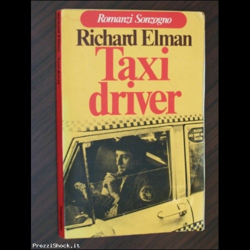 TAXI DRIVER - Richard Elman - Sonzogno I Edizione 1976