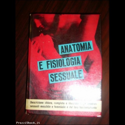 Anatomia e Fisiologia Sessuale - De Vecchi Ed. - 1962