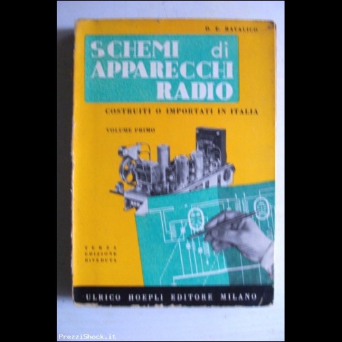 Schemi di Apparecchi Radio - Vol I - Ravalico - Hoepli 1960