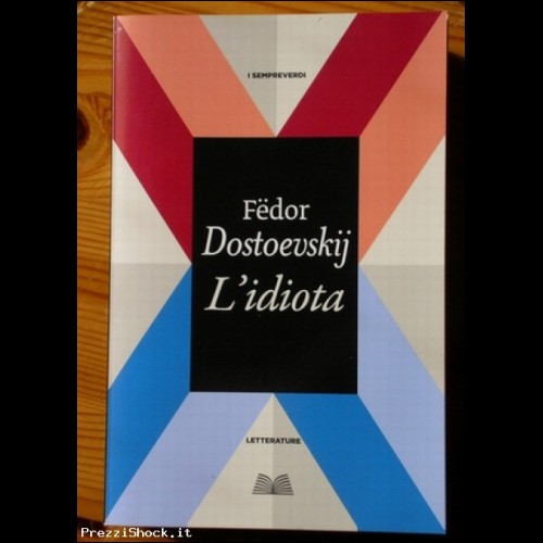 L'idiota (Fedor Dostoevskij) Libro