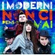 NON CI PENSO MAI - I MODERNI cd pop italiano cover song