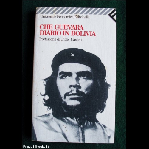 Che Guevara - Diario in Bolivia - Feltrinelli 1998