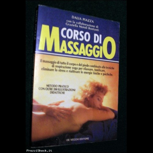 CORSO DI MASSAGGIO - Dalia Piazza - De Vecchi Ed. 1994