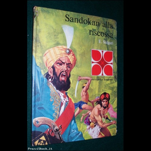 SANDOKAN ALLA RISCOSSA - E. Salgari - La Sorgente Ed. 1971