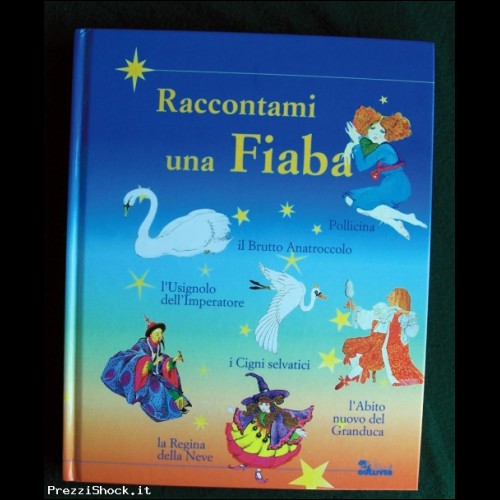RACCONTAMI UNA FIABA - Andersen - Gulliver Ed. 1996