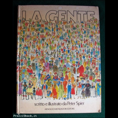 LA GENTE - Peter Spier - Mondadori - 1981