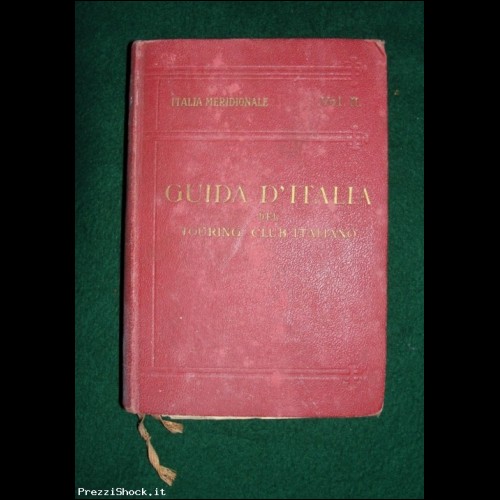 GUIDA D'ITALIA - Italia Meridionale - Touring Club 1927
