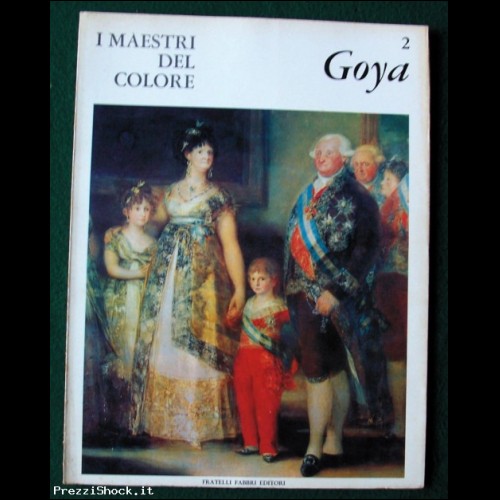 I Maestri del Colore - GOYA - N. 2 - Fabbri 1963