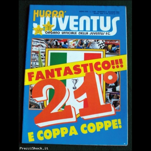 HURRA' JUVENTUS - N. 6 - 1984 - 21 Scudetto & Coppa Coppe