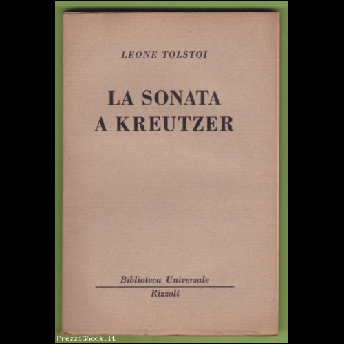 Leone Tolstoi - la sonata a Kreutzer - BUR Rizzoli 1 edizio