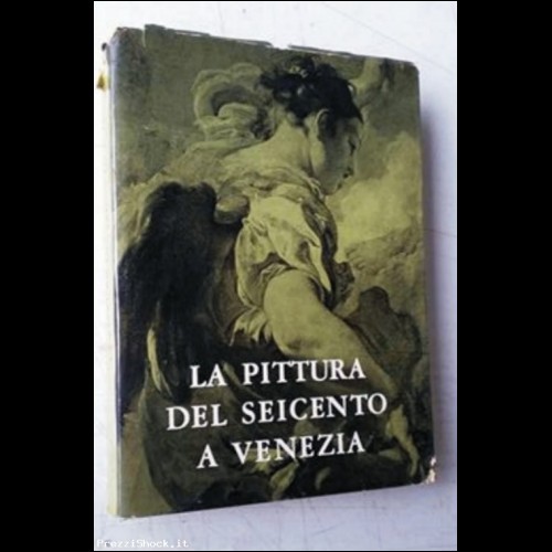 Catalogo Mostra "La pittura del Seicento a Venezia" - 1959