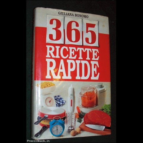 365 RICETTE RAPIDE - G. Bonomo - CdE 1990
