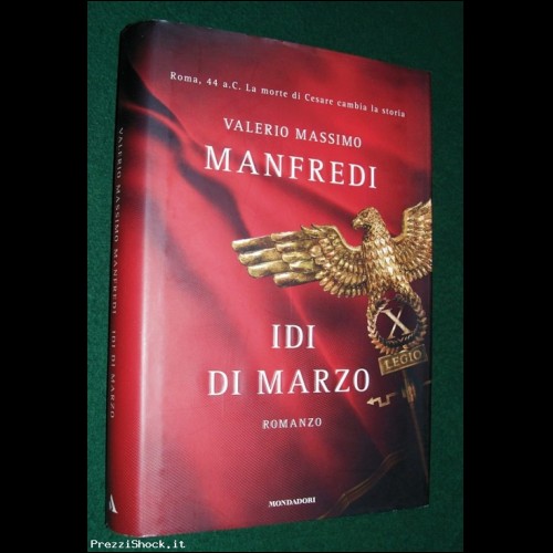 IDI DI MARZO - V. M. Manfredi - Mondadori 2008