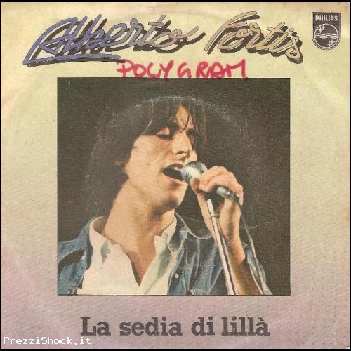 ALBERTO FORTIS 45 GIRI 1979 LA SEDIA DI LILLA\' / L\'AMICIZIA