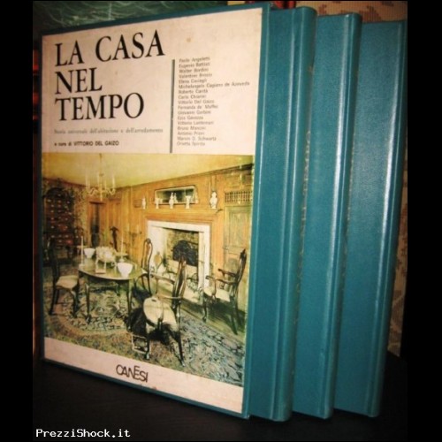 LA CASA NEL TEMPO Storia univ abitaz. e arredamento 3 Vol.