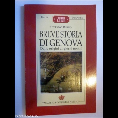 "BREVE STORIA DI GENOVA" Stefano Roffo, Newton 1996.