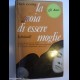 "LA GIOIA DI ESSERE MOGLIE" Doris Lessing, Feltrinelli 1967