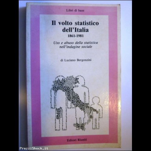 "IL VOLTO STATISTICO DELL'ITALIA" L. Bergonzini 1984