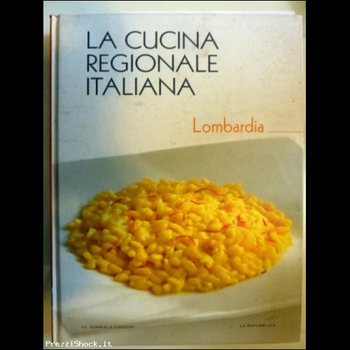 AA.VV. "LA CUCINA REGIONALE ITALIANA - LOMBARDIA" 2008
