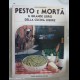 A. Schmuckher "PESTO E MORTA' " Mondani Editore, 1984.