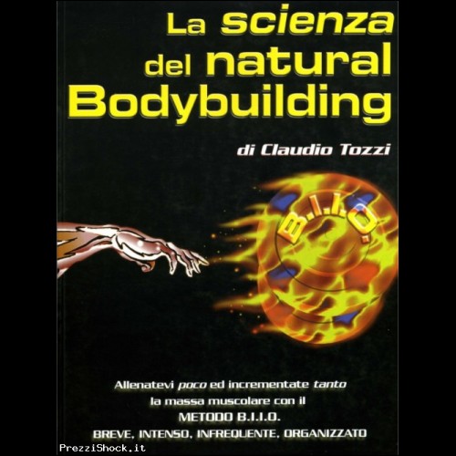 LA SCIENZA DEL NATURAL BODYBYUILDING ( EBOOK PDF )