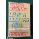LA VITA ELETTRONICA - Michael Crichton - 1984 Garzanti