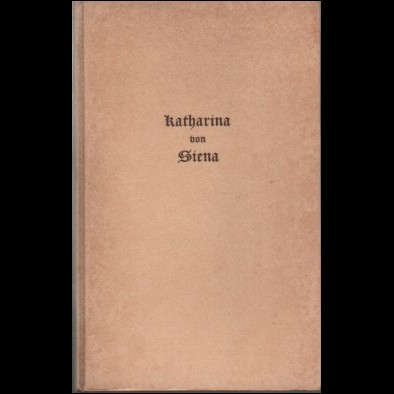 KATHARINA von SIENA - Dr. Maria Maresch - Wien 1947