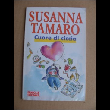 Susanna Tamaro - Cuore di ciccia - 1995
