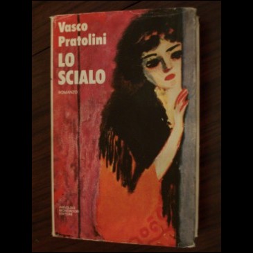 Vasco Pratolini - Lo Scialo - Mondadori 1977