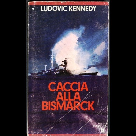 Caccia Alla Bismarck__Ludovic Kennedy