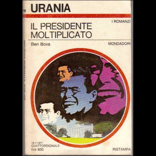 URANIA  I ROMANZI  N  714  1977  IL PRESIDENTE MOLTIPLICATO