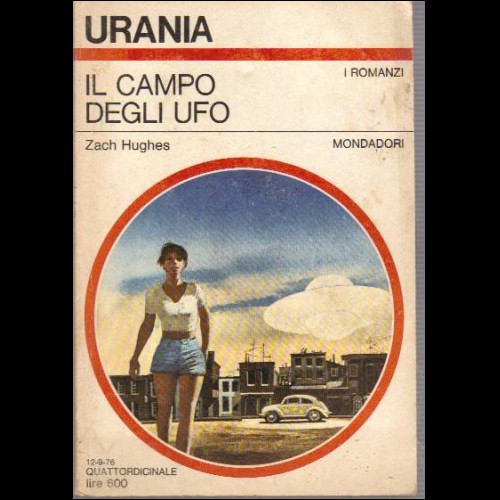 URANIA  I ROMANZI  N  705  1976  IL CAMPO DEGLI UFO