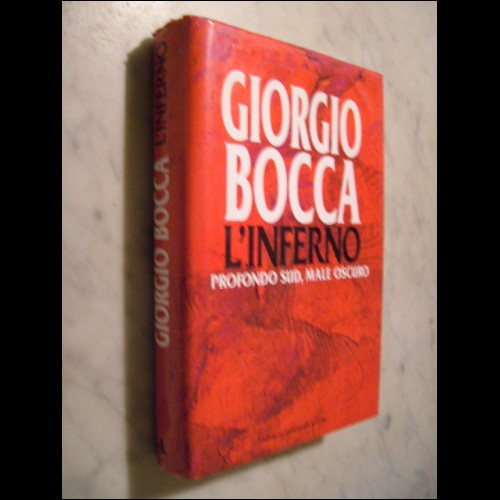 Giorgio Bocca - L'inferno profondo sud, male oscuro