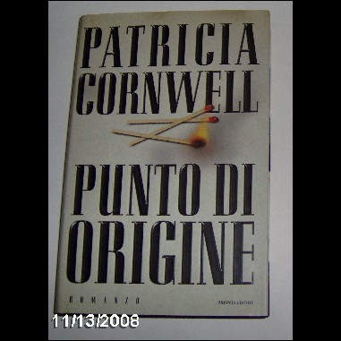 LIBRO - Patricia Cornwell - Punto di Origine