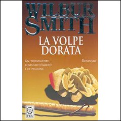 LIBRO - Wilbur Smith - La volpe dorata