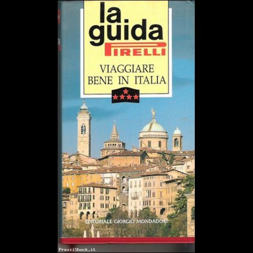 GUIDA PIRELLI:VIAGGIARE BENE IN ITALIA