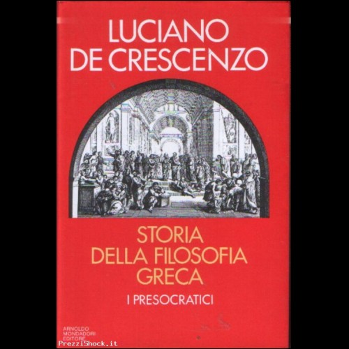 De Crescenzo-STORIA DELLA FILOSOFIA GRECA-Ed.Mondadori 1984