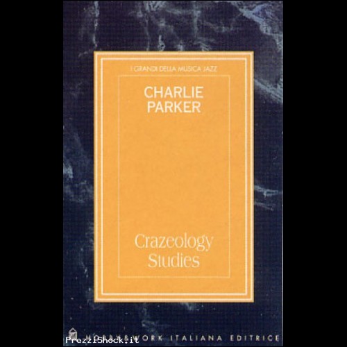 CHARLIE PARKER - CRAZEOLOGY STUDIES - MC ORIGINALE