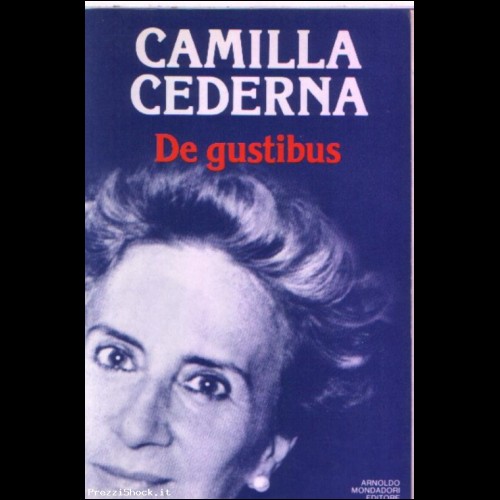 Camilla Cederna-DE GUSTIBUS-1^ Edizione Mondadori 1986