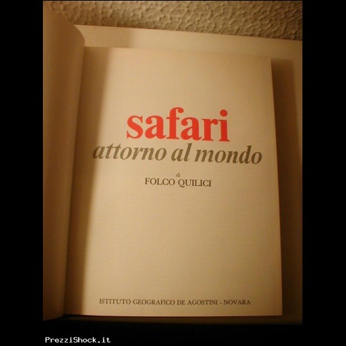 Folco Quilici-SAFARI ATTORNO AL MONDO-I.G.De Agostini 1973