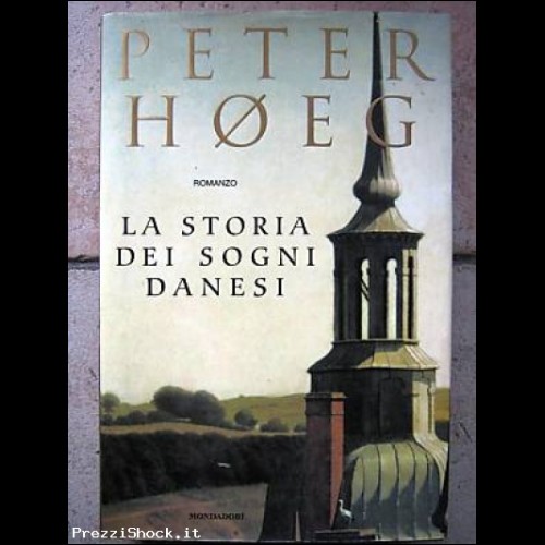 PETER HOEG "LA STORIA DEI SOGNI DANESI" sped. gratis!